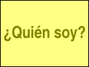 ¿Quién soy?