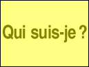 Qui suis-je ?