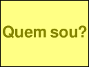 Quem sou?