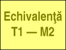 Echivalenţă T1-M2